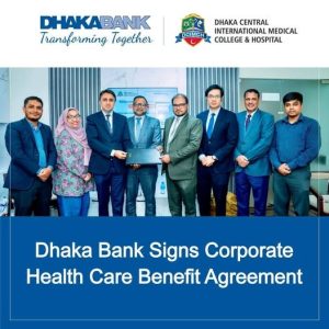 Dhaka Bank PLC Signs Corporate Health Benefit Agreement with Dhaka Central International Medical College Hospital